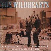 The Wildhearts : Anarchic Airwaves